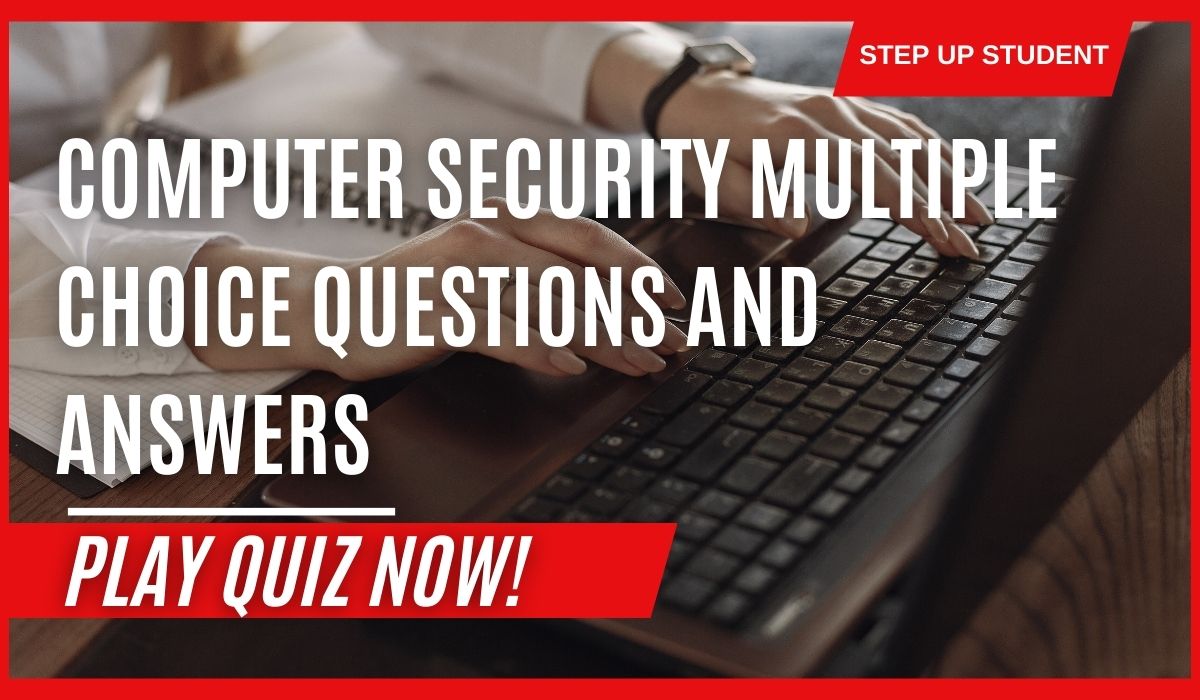 Computer Security Multiple Choice Questions and Answers