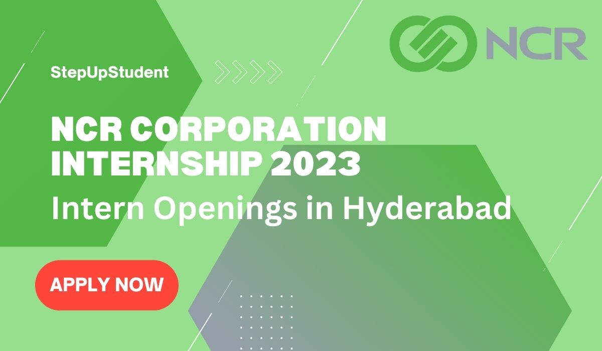 NCR Corporation Internship 2023 | Intern Openings in Hyderabad