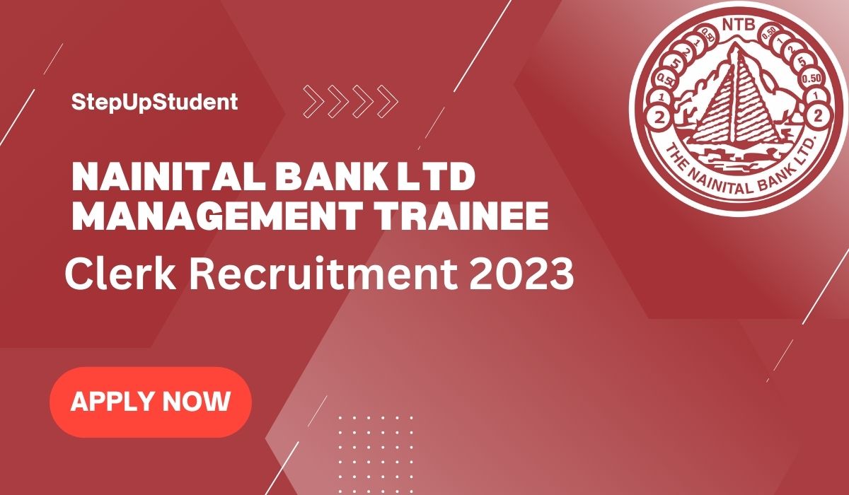 Nainital Bank Ltd Management Trainee, Clerk Recruitment 2023 – Apply Online for 110 Posts